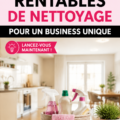 Image d'une femme entrepreneur lançant un business de nettoyage unique