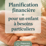 Mère planifiant les finances pour son enfant en situation de handicap