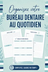 Bureau dentaire bien organisé avec du matériel et documents triés