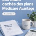 Une femme consulte des documents sur ses options Medicare Advantage, cherchant à comprendre les coûts cachés.