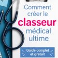 Classeur médical bien organisé avec documents de santé à l'intérieur