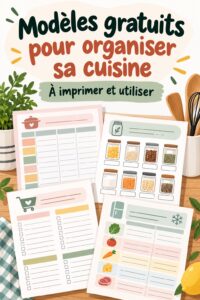 Imprimables gratuits pour organiser votre cuisine, avec des outils pratiques et esthétiques.